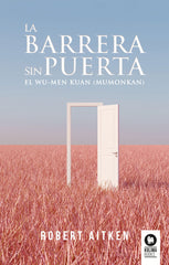 LA BARRERA SIN PUERTA - 9788418811968
