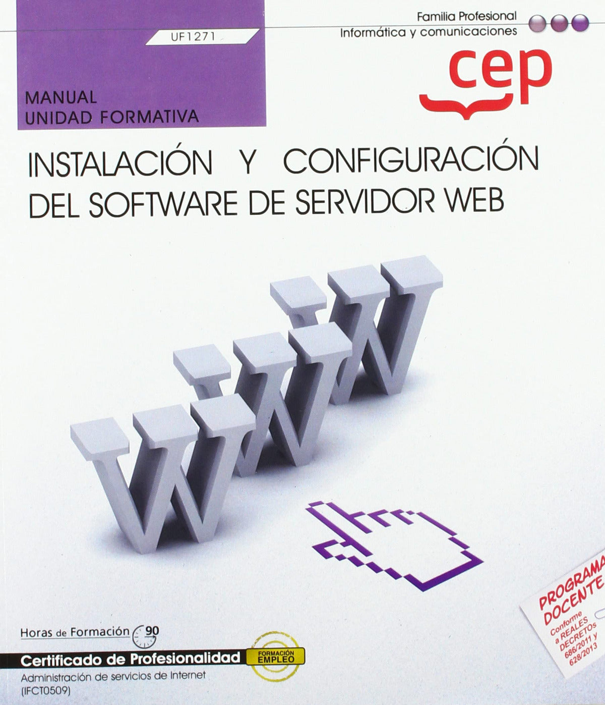 Manual Instalación y Configuración del Software de Servidor Web (uf1271). Certif