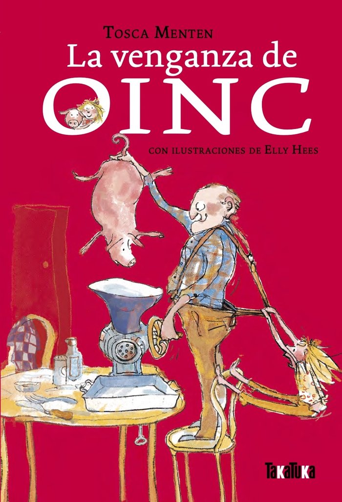 LA VENGANZA DE OINC | Menten, Tosca | 9788418821547 (Takatuka)