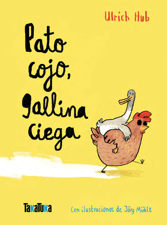 PATO COJO GALLINA CIEGA | Hub, Ulrich | 9788418821769 (Takatuka) Imagen principal del producto