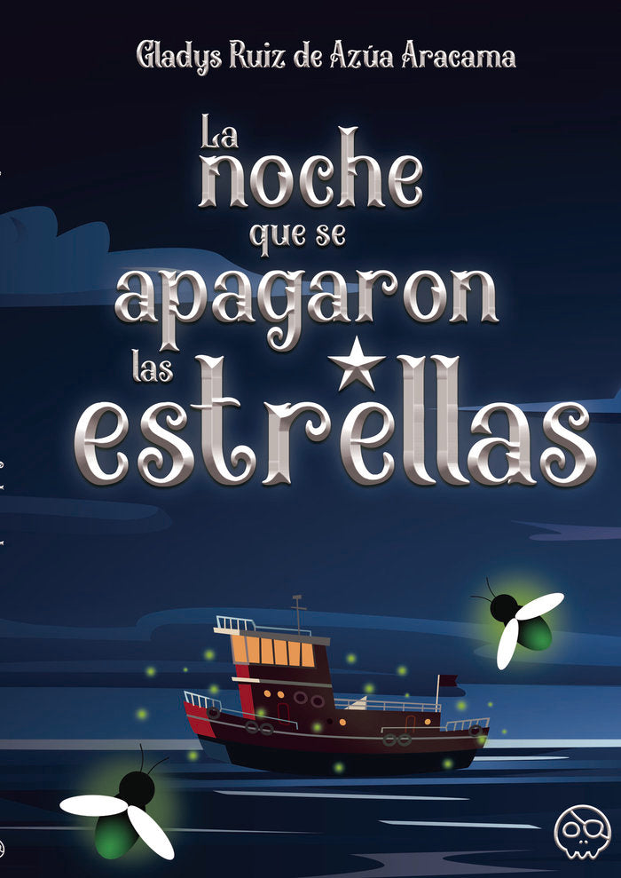 LA NOCHE QUE SE APAGARON LAS ESTRELLAS | Ruiz De Azua Aracama,gladys | 9788418824241 (Gunis,editorial) Imagen principal del producto