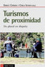 TURISMO DE PROXIMIDAD | CAÑADA,ERNEST/IZCARA,CARLA | ICARIA | 9788418826313