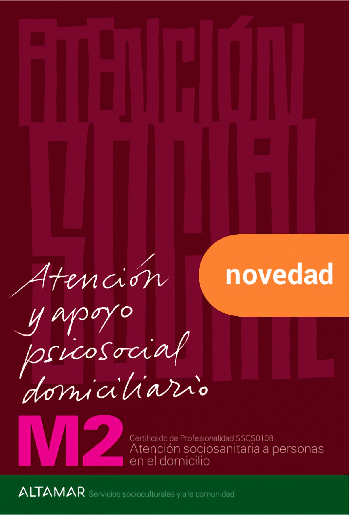 M2:ATENCION Y APOYO PSICOSOCIAL DOMICILIARIO - 9788418843464