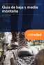 GUÍA DE BAJA Y MEDIA MONTAÑA - 9788418843990