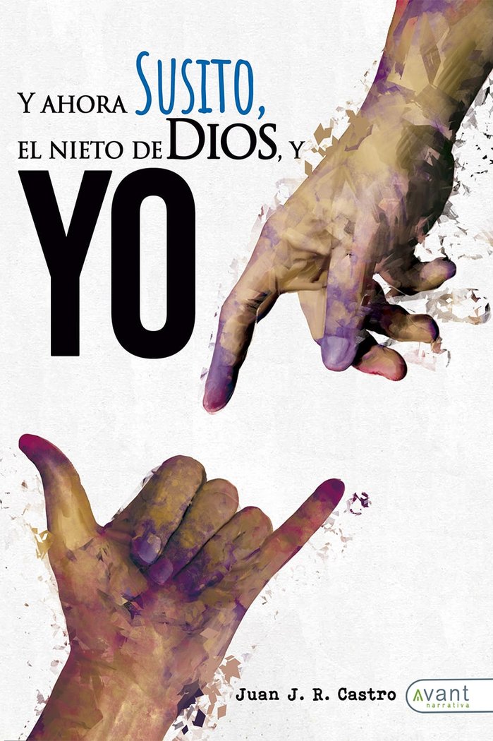 Y AHORA SUSITO EL NIETO DE DIOS Y YO - 9788418844386