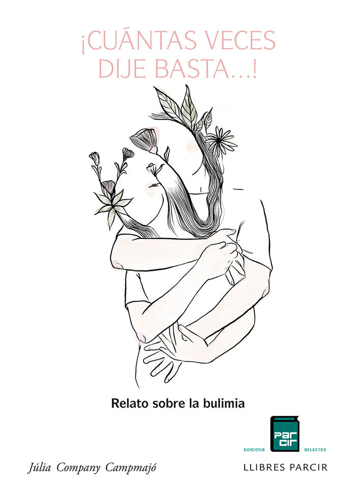 ¡CUÁNTAS VECES DIJE BASTA...! I Company Campmajó, Júlia I Parcir Edicions Selectes I 9788418849091