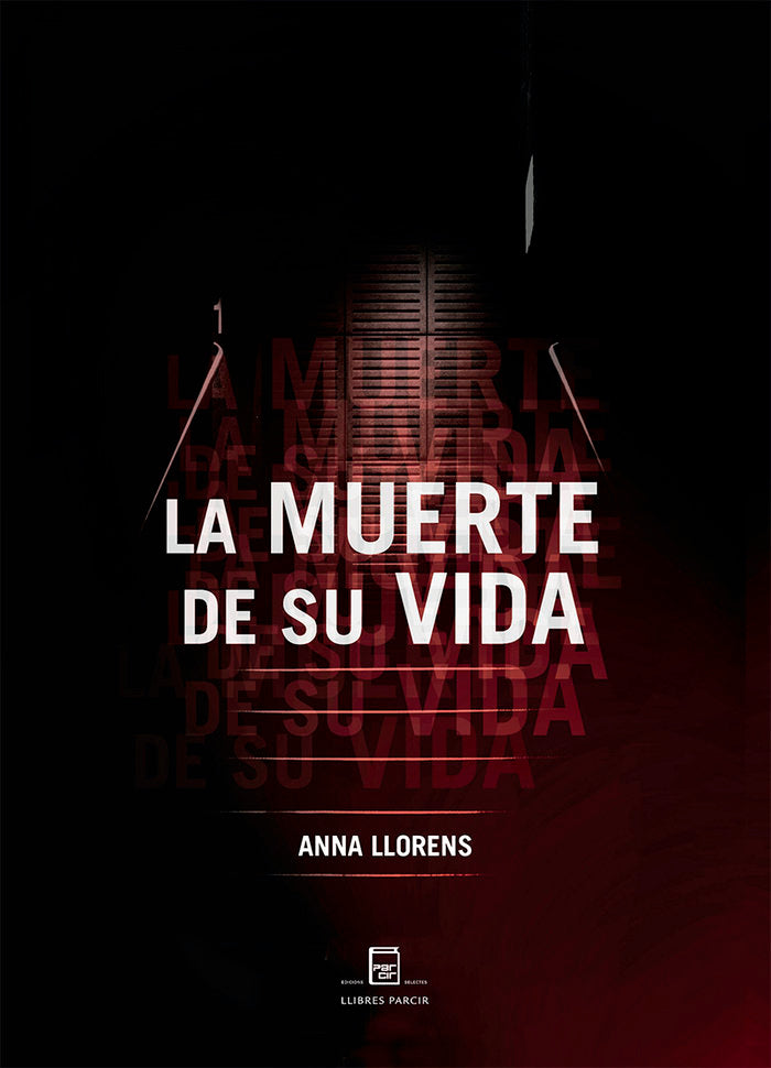 LA MUERTE DE SU VIDA I Llorens, Anna I Parcir Edicions Selectes I 9788418849411 Imagen principal del producto