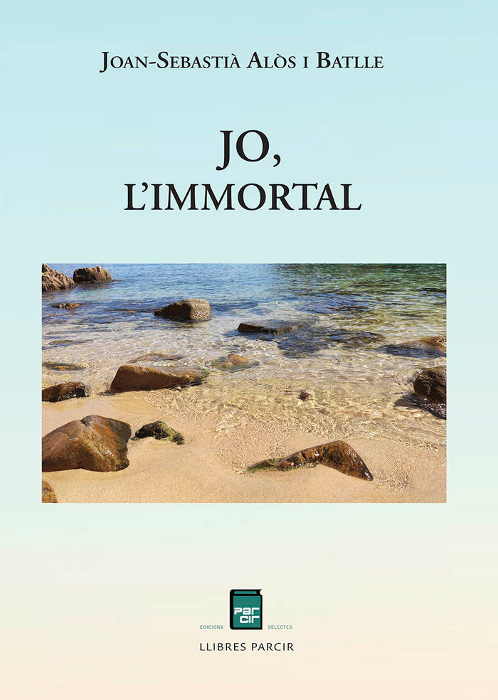 JO, L'IMMORTAL I Alòs Batlle, Joan-Sebastià I Parcir Edicions Selectes I 9788418849541