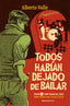 TODOS HABIAN DEJADO DE BAILAR - 9788418870033