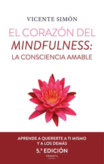 EL CORAZON DEL MINDFULNESS LA CONSCIENCIA AMABLE 5ª ED - 9788418883071