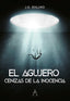 EL AGUJERO, CENIZAS DE LA INOCENCIA I De Gregorio Enlund, Jesús I Azur Grupo Editorial I 9788418890222