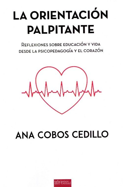 LA ORIENTACION PALPITANTE | COBOS CEDILLO, ANA | DEL GENAL | 9788418896927