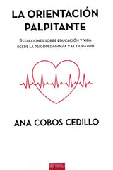 LA ORIENTACION PALPITANTE | COBOS CEDILLO, ANA | DEL GENAL | 9788418896927