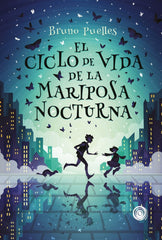 CICLO DE VIDA DE LA MARIPOSA NOCTURNA,EL | Puelles,bruno | 9788418898969 (Espiral)