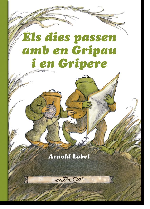 ELS DIES PASSEN AMB GRIPAU I EN GRIPERE | LOBEL, ARNOLD | ENTREDOS CATALAN | 9788418900174