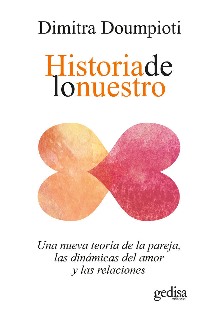 HISTORIA DE LO NUESTRO | DOUMPIOTI, DIMITRA | GEDISA | 9788418914454