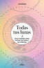 TODAS TUS LUNAS I Facen, Erica Noemi I Alfaguara Ij I 9788418915055