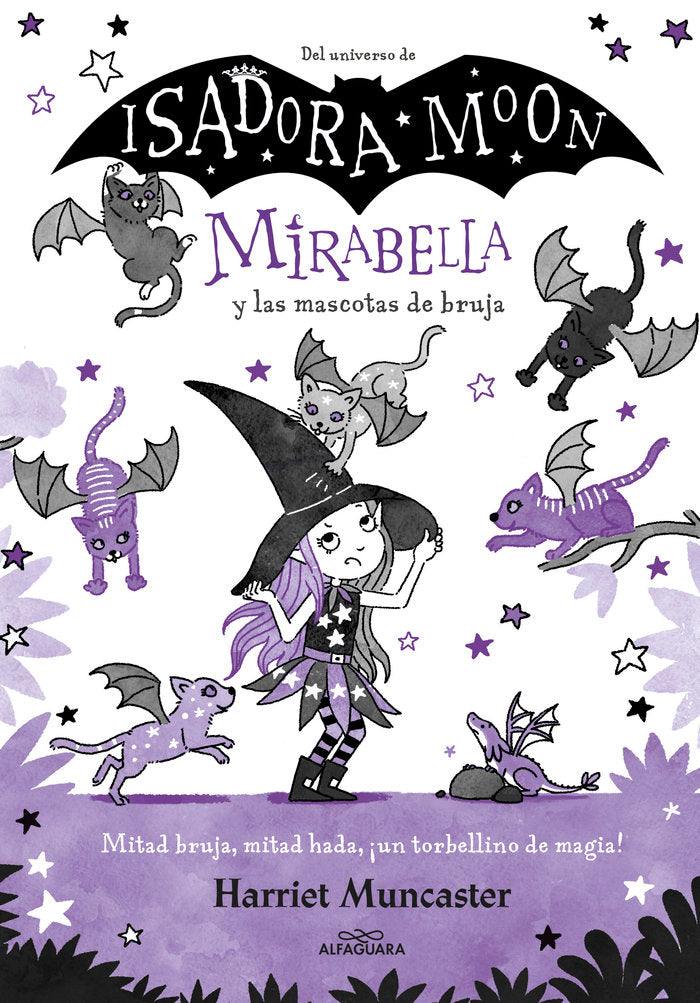 MIRABELLA Y LAS MASCOTAS DE BRUJA MIRABELLA 5) | Muncaster,harriet | 9788418915901 (Alfaguara ij)