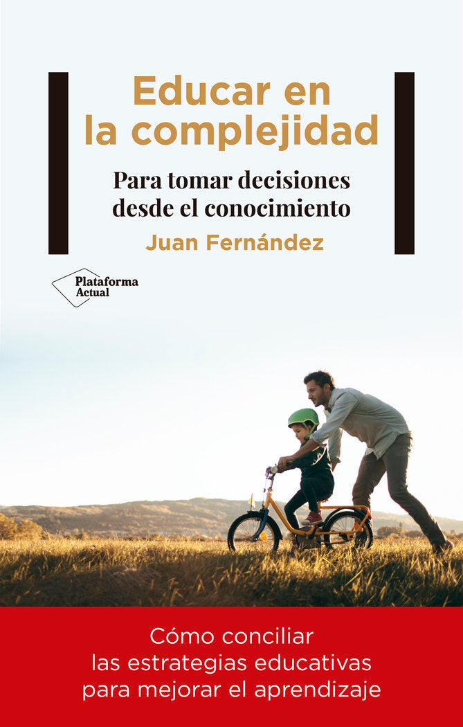EDUCAR EN LA COMPLEJIDAD | FERNANDEZ, JUAN | PLATAFORMA EDITORIAL | 9788418927188