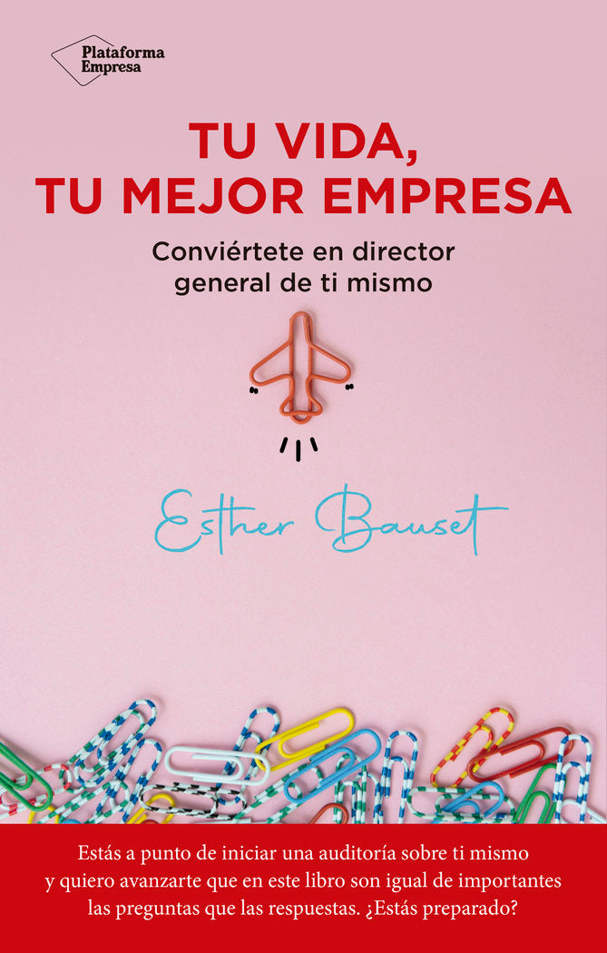 TU VIDA TU MEJOR EMPRESA | BAUSET, ESTHER | PLATAFORMA EDITORIAL | 9788418927560 Imagen principal del producto