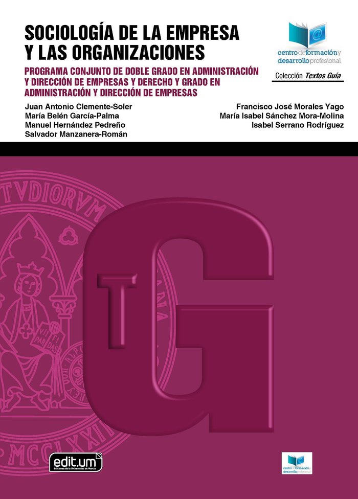 SOCIOLOGIA DE LA EMPRESA Y LAS ORGANIZACIONES | CLEMENTE SOLER, JUAN ANTONIO/HERNANDEZ P | UNIVERSIDAD DE MURCIA | 9788418936487 Imagen principal del producto