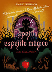 ESPEJITO ESPEJITO MAGICO UN GIRO INESPERADO | Disney, Jen Calonita | 9788418940514 (Libros disney)