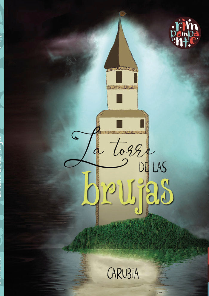 LA TORRE DE LAS BRUJAS I Carubia I Rimpompante,Editorial I 9788418942396 Imagen principal del producto