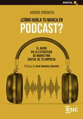COMO HABLA TU MARCA EN PODCAST - 9788418944444