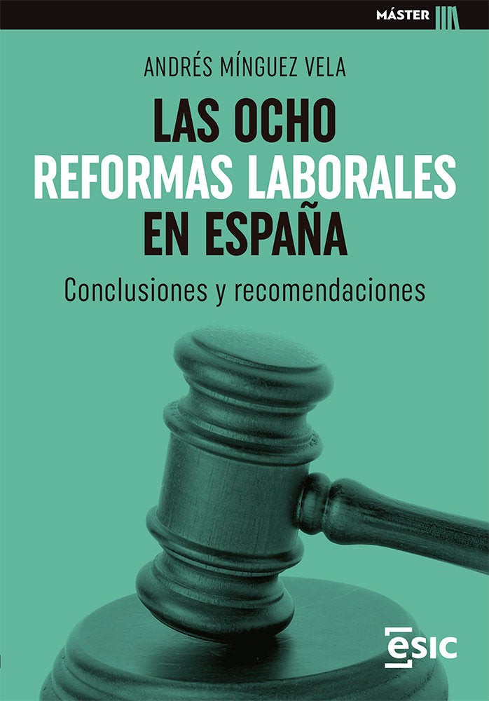 LAS OCHO REFORMAS LABORALES EN ESPAÑA | MINGUEZ VELA, ANDRES | ESIC EDITORIAL | 9788418944741 Imagen principal del producto