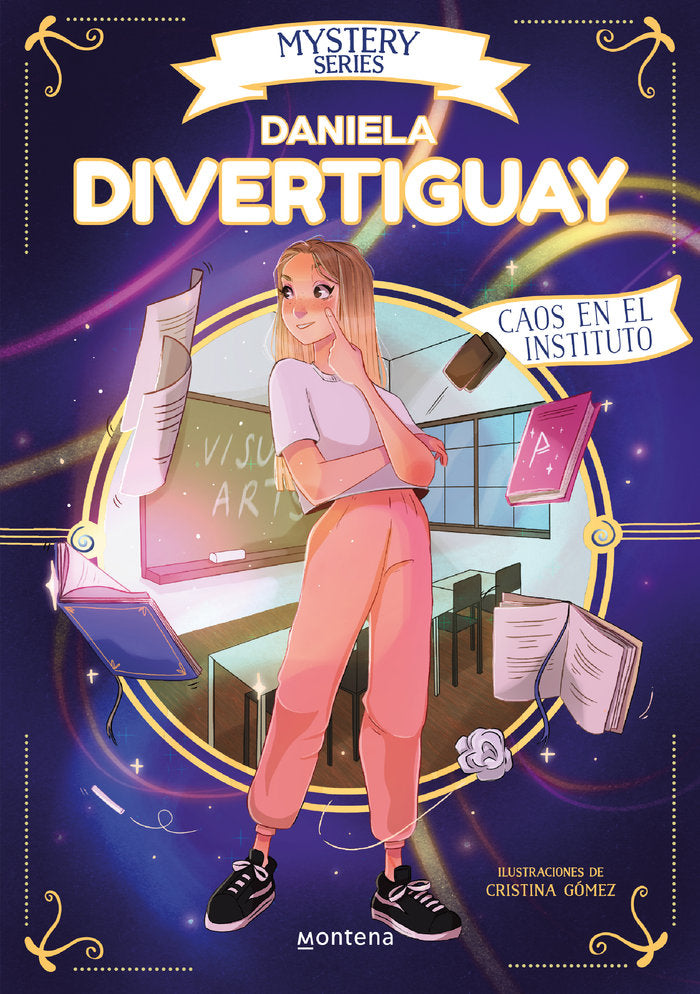 CAOS EN EL INSTITUTO MYSTERY SERIES 3 | Divertiguay,daniela | 9788418949296 (Montena)