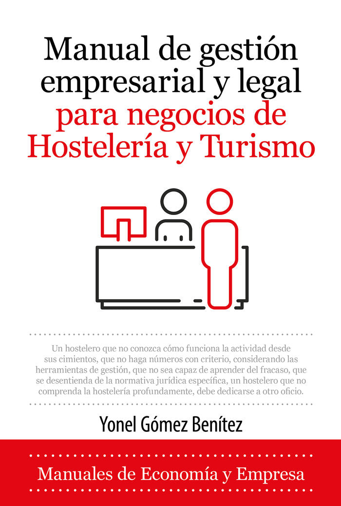 MANUAL GESTION EMPRESARIAL Y LEGAL NEGOCIOS HOSTELERIA Y TUR | GOMEZ BENITEZ,YONEL | ALMUZARA | 9788418952142