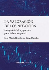 VALORACION DE LOS NEGOCIOS,LA | REVELLO DE TORO CABELLO,JOSE | ALMUZARA | 9788418952296