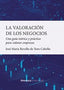 VALORACION DE LOS NEGOCIOS,LA | REVELLO DE TORO CABELLO,JOSE | ALMUZARA | 9788418952296