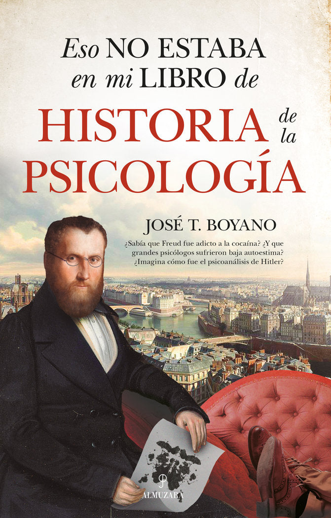 ESO NO ESTABA EN MI LIBRO DE HISTORIA DE LA PSICOLOGIA | BOYANO,JOSE T, | ALMUZARA | 9788418952838 Imagen principal del producto