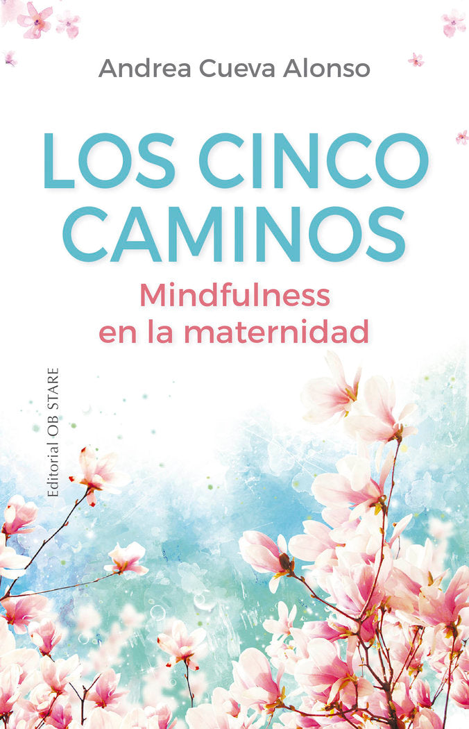 CINCO CAMINOSLOS MINDFULNESS EN LA MATERNIDAD - 9788418956065