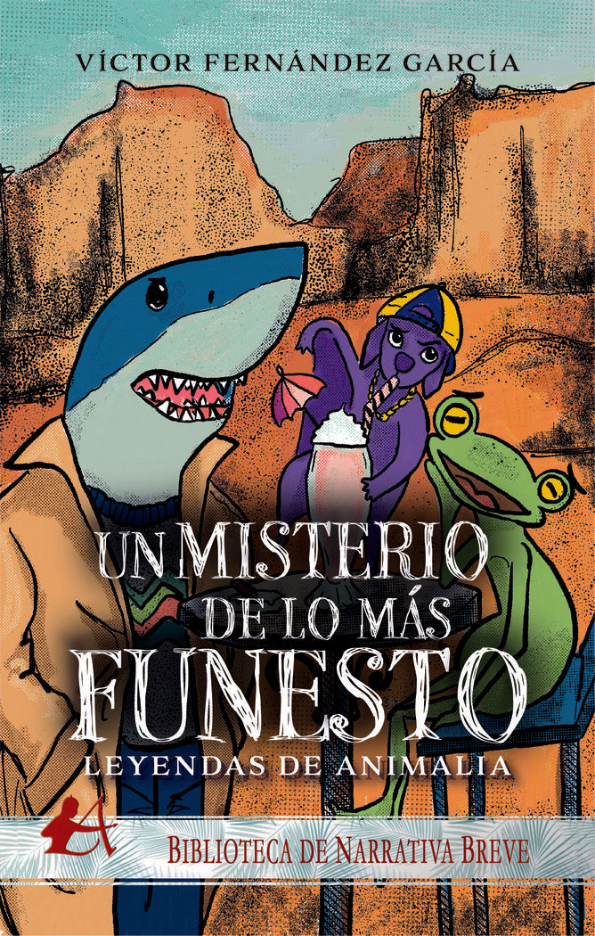 LEYENDAS DE ANIMALIA UN MISTERIO DE LO MAS FUNESTO | Fernandez Garcia,victor | 9788418958342 (Editorial adarve)