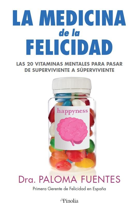 MEDICINA DE LA FELICIDAD | DRA, PALOMA FUENTES | PINOLIA | 9788418965128 Imagen principal del producto