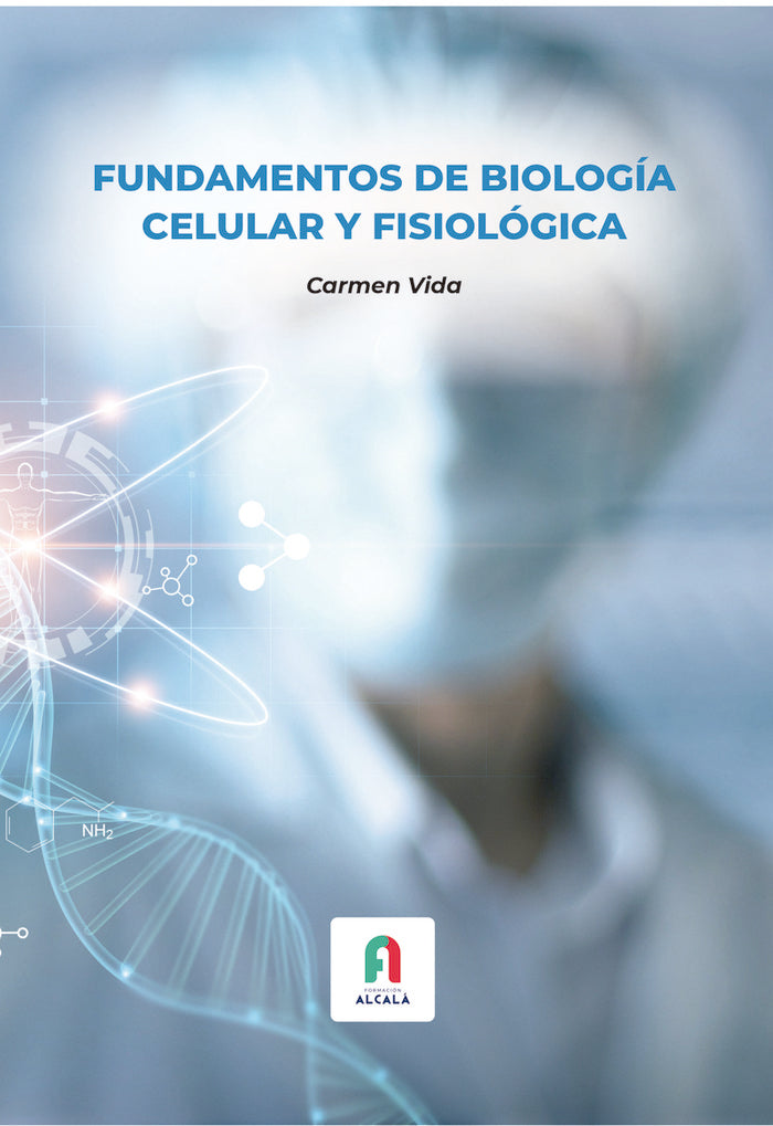 FUNDAMENTOS DE BIOLOGIA CELULAR Y FISIOLOGICA - 9788418980299