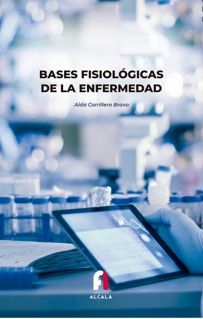 BASES FISIOLOGICAS DE LA ENFERMEDAD | CORRILLERO BRAVO,AIDA | FORMACION ALCALA RCA | 9788418980855 Imagen principal del producto