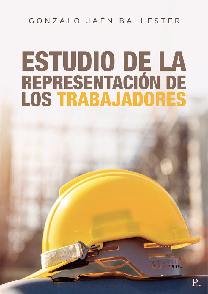 ESTUDIO DE LA REPRESENTACION DE LOS TRABAJADORES - 9788418990892
