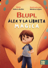BLUPI ALEX Y LA LIBRETA MAGICA | Valera Rubio,ana | 9788418996016 (Babidi-bu libros)