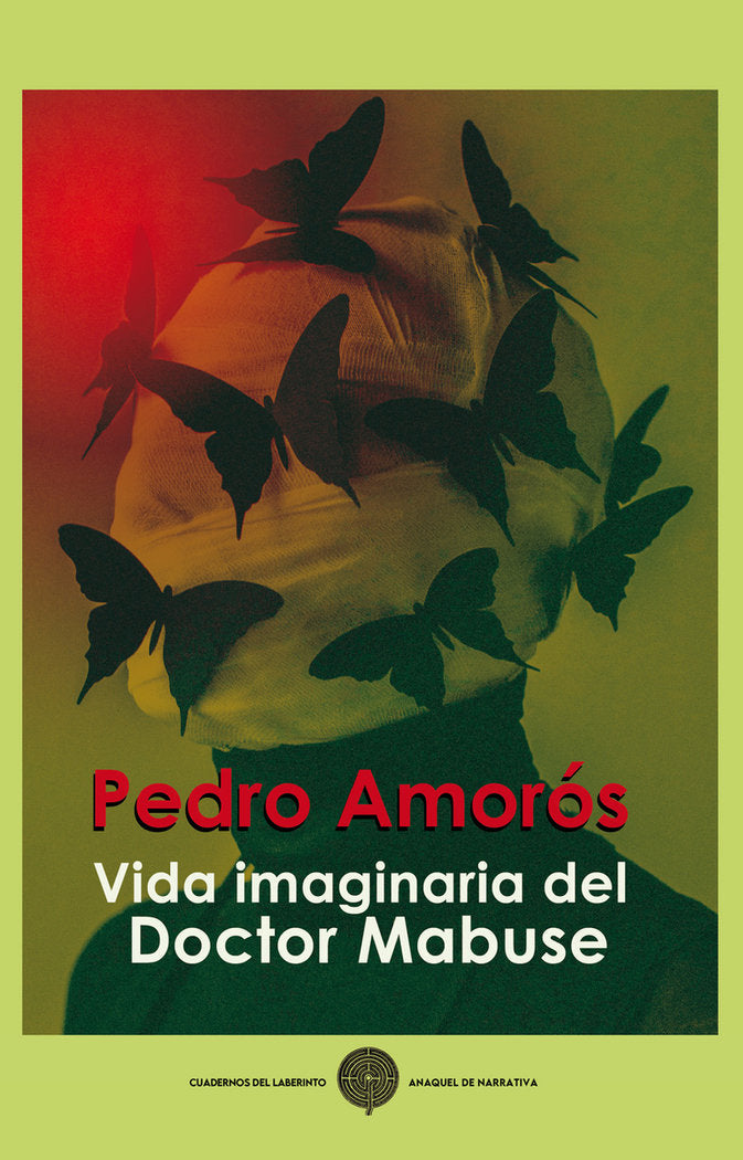 VIDA IMAGINARIA DEL DOCTOR MABUSE | Amoros Juan,pedro | 9788418997471 (Cuadernos del laberinto)