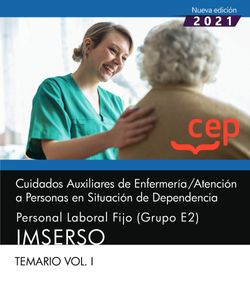 Cuidados Auxiliares de Enfermería / Atención a Personas en Situación de Dependencia. Personal Laboral Fijo (Grupo E2). IMSERSO. Temario Vol. I
