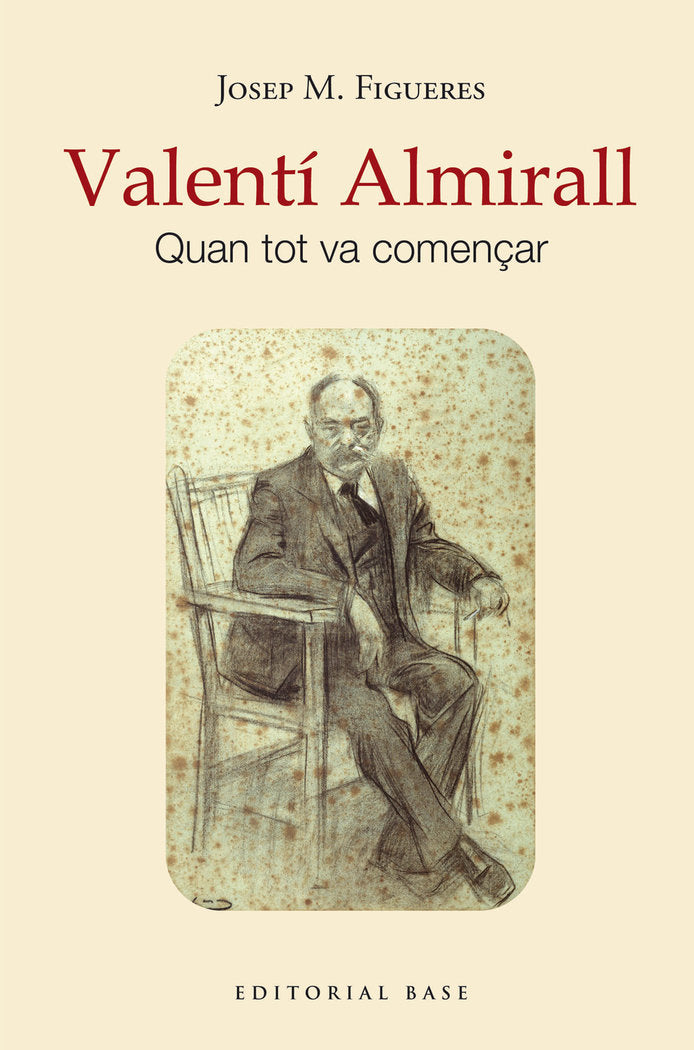 VALENTI ALMIRALL | FIGUERES I ARTIGUES, JOSEP MARIA | BASE EDITORIAL CATALAN | 9788419007742