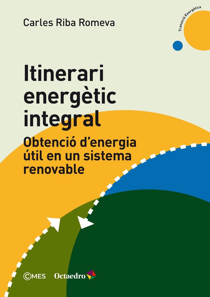 ITINERARI ENERGETIC INTEGRAL | RIBA ROMEVA, CARLES | EDITORIAL OCTAEDRO CATALAN | 9788419023735