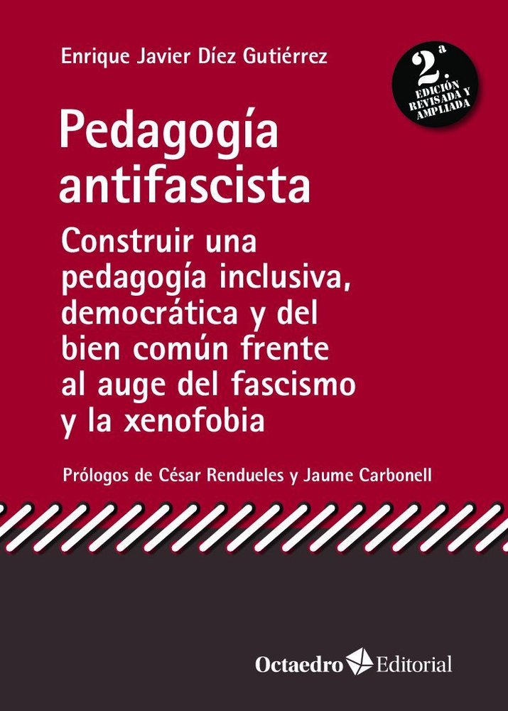 PEDAGOGIA ANTIFASCISTA | DIEZ GUTIERREZ, ENRIQUE JAVIER | OCTAEDRO | 9788419023773 Imagen principal del producto