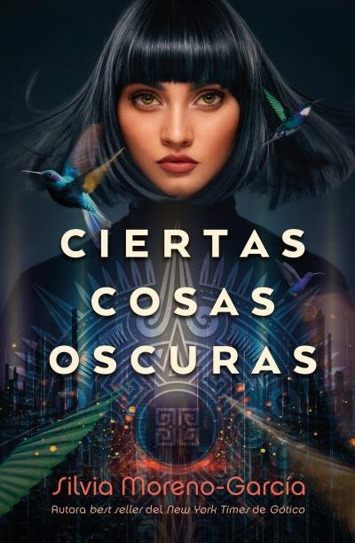 CIERTAS COSAS OSCURAS | Moreno-garcia, Silvia | 9788419030047 (Umbriel) Imagen principal del producto