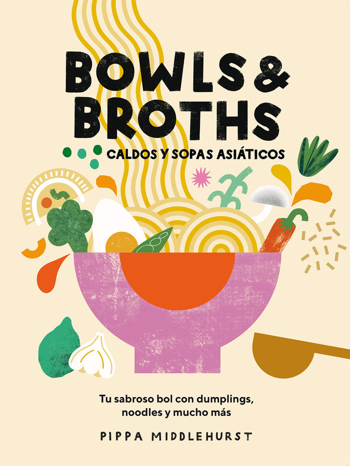 BOWLS BROTHS CALDOS Y SOPAS ASIATICOS - 9788419043054 Imagen principal del producto