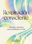 RESPIRACION CONSCIENTE - 9788419043238