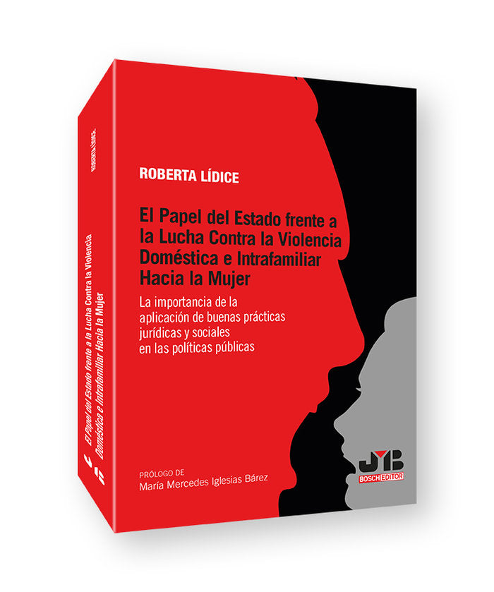 EL PAPEL DEL ESTADO FRENTE A LA LUCHA CONTRA LA VIOLENCIA DO | LIDICE, ROBERTA | JMB | 9788419045287